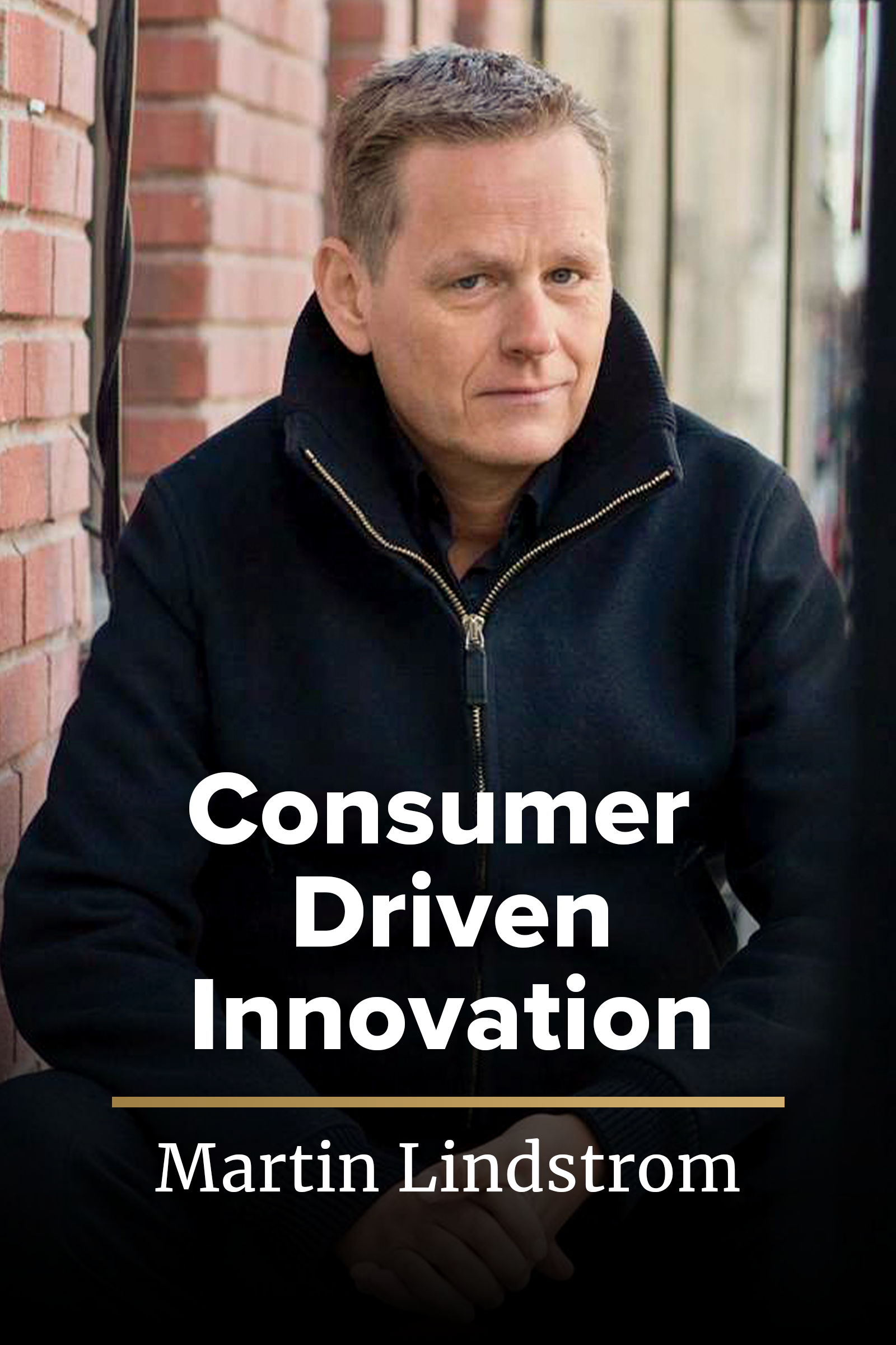 Consumer Driven Innovation
